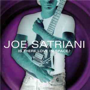 Joe Satriani - Is There Love In Space? FLAC