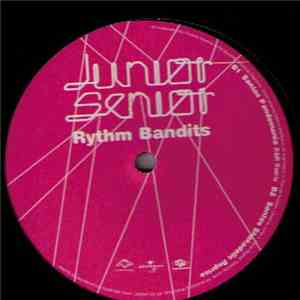 Junior Senior - Rhythm Bandits FLAC