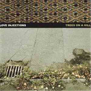 Love Injections - Trees On A Hill FLAC
