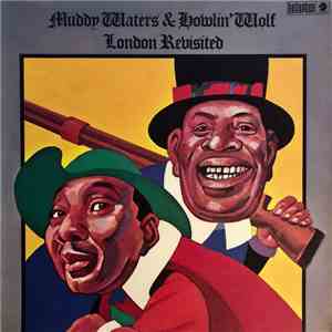 Muddy Waters & Howlin' Wolf - London Revisited FLAC