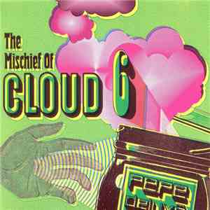 Pepe Deluxé - The Mischief Of Cloud 6 FLAC
