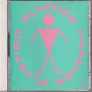 Plastics - Forever Plastico FLAC