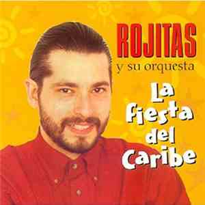 Rojitas Y Su Orquesta - La Fiesta Del Caribe FLAC