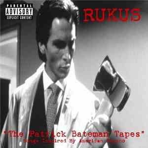 Rukus  - The Patrick Bateman Tapes FLAC