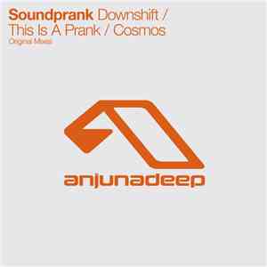 Soundprank - Downshift / This Is A Prank / Cosmos FLAC