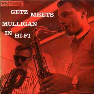 Stan Getz, Gerry Mulligan - Getz Meets Mulligan In Hi-Fi FLAC