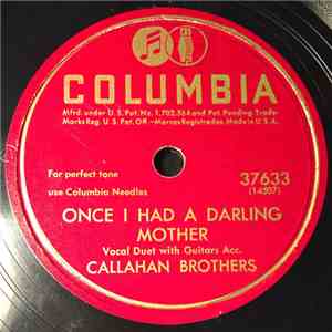 The Callahan Brothers - Once I Had A Darling Mother / She's My Curly Headed Baby FLAC