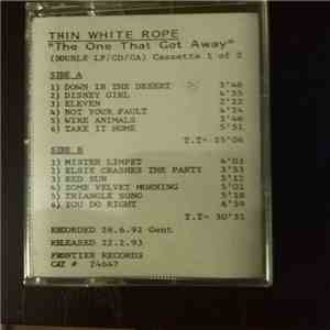 Thin White Rope - The One That Got Away Cassette 1 of 2 FLAC