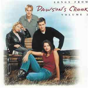 Various - Songs From Dawson's Creek Volume 2 FLAC
