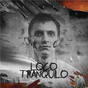 Vixen  - Loco Tranquilo FLAC