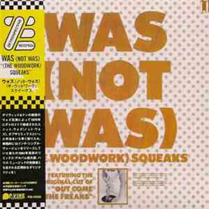 Was (Not Was) - (The Woodwork) Squeaks FLAC