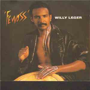 Willy Leger - Féwoss FLAC