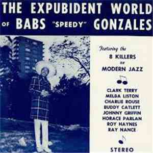 Babs Gonzales - The Expubident World of Babs "Speedy" Gonzales FLAC
