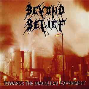 Beyond Belief  - Towards The Diabolical Experiment FLAC