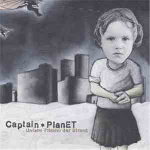 Captain Planet - Unterm Pflaster Der Strand FLAC