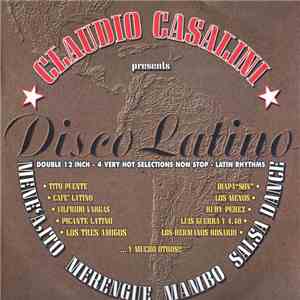 Claudio Casalini - Disco Latino (Double 12 Inch - 4 Very Hot Selections Non Stop - Latin Rhythms) FLAC