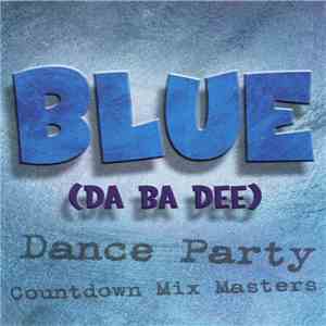 Countdown Mix Masters - Blue Da Ba Dee - Dance Party FLAC