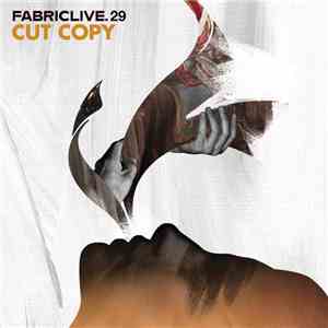 Cut Copy - FabricLive. 29 FLAC
