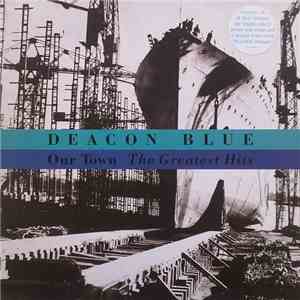 Deacon Blue - Our Town - The Greatest Hits FLAC