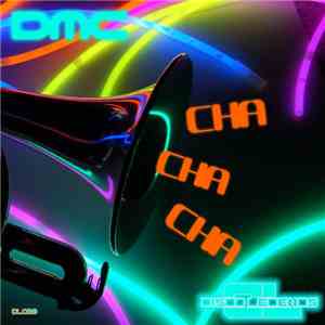 DMC  - Cha Cha Cha FLAC