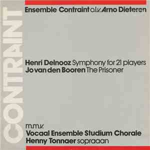 Ensemble Contraint o.l.v. Arno Dieteren, Henri Delnooz / Jo van den Booren - Symphony For 21 Players / The Prisoner FLAC