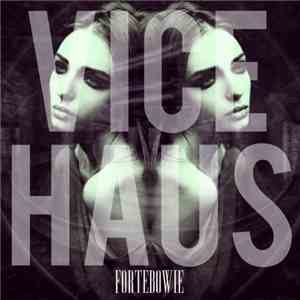 ForteBowie - Vice Haus FLAC