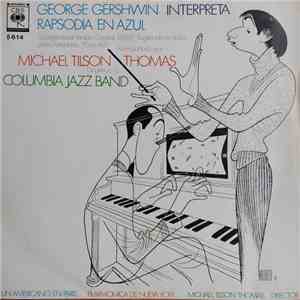 George Gershwin Accompanied By Michael Tilson Thomas Conducting The Columbia Jazz Band, The New York Philharmonic Orchestra - Rapsodia En Azul FLAC