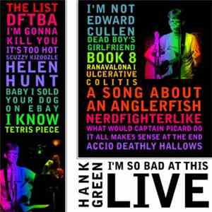 Hank Green - I'm So Bad At This: Live! FLAC
