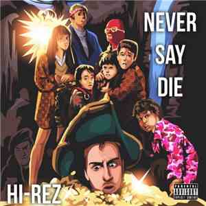 Hi-Rez - Never Say Die FLAC
