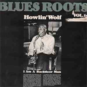 Howlin' Wolf - I Am A Backdoor Man FLAC