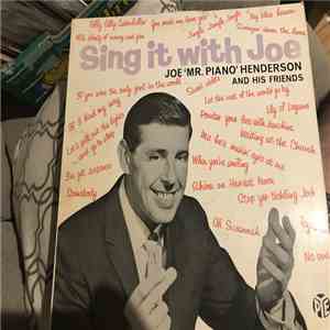 Joe 'Mr Piano' Henderson And His Friends - Sing It With Joe FLAC