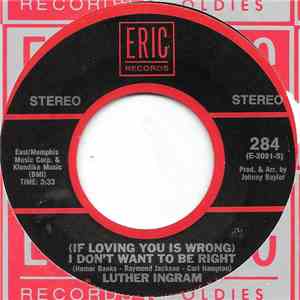 Luther Ingram - (If Lovin'You Is Wrong) I Don't Want To Be Right / Ain't That Loving You (For More Reasons Than One) FLAC