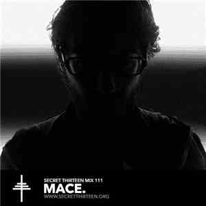 Mace. - Secret Thirteen Mix 111 FLAC