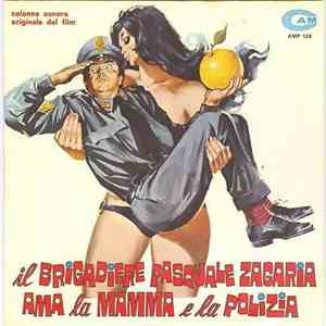 Orchestra Renato Serio / Orchestra Franco Tamponi - Il Brigadiere Pasquale Zagaria Ama La Mamma E La Polizia (Colonna Sonora Originale Del Film) FLAC