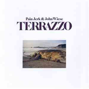 Pain Jerk & John Wiese - Terrazzo FLAC