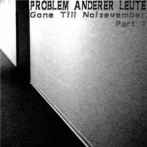 Problem Anderer Leute - Gone Till Noisevember - Part 1 FLAC