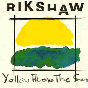 Rikshaw - Yellow Above The Sea FLAC