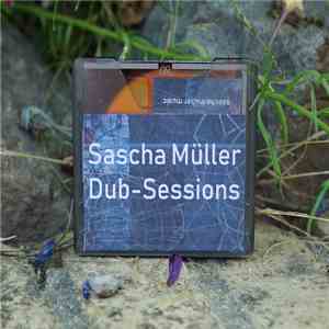 Sascha Müller - Dub-Sessions FLAC
