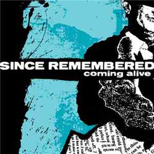 Since Remembered - Coming Alive FLAC
