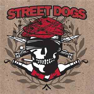 Street Dogs - Crooked Drunken Sons / Rustbelt Nation FLAC