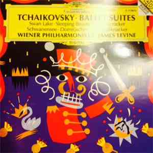 Tchaikovsky • Wiener Philharmoniker, James Levine  - Ballet Suites FLAC