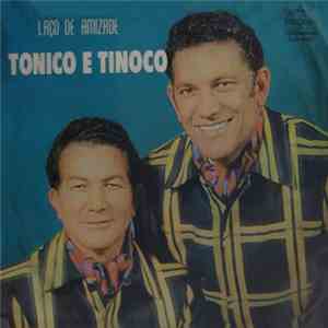 Tonico & Tinoco - Laço da Amizade FLAC