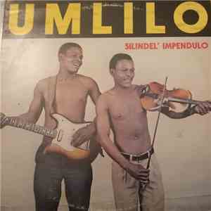 Umlilo - Silindel' Impendulo FLAC