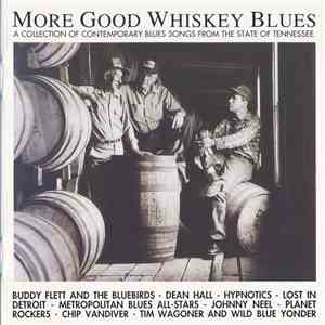 Various - More Good Whiskey Blues - A Collection Of Contemporary Blues Songs From The State Of Tennesse FLAC
