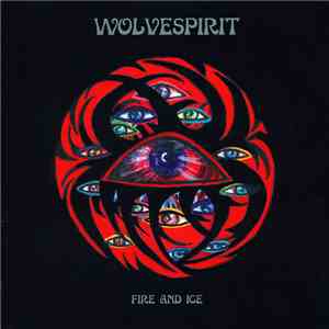 Wolvespirit - Fire And Ice FLAC