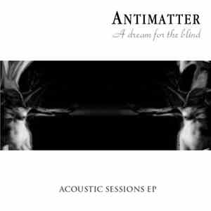 Antimatter  - A Dream For The Blind FLAC