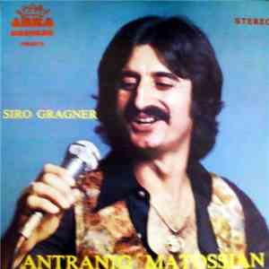Antranig Matossian - Siro Gragner FLAC