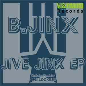 B. Jinx - Jive Jinx EP FLAC