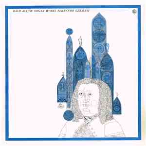 Bach - Fernando Germani - Major Organ Works FLAC