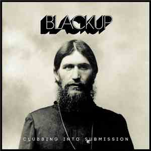 Blackup - Clubbing Into Submission FLAC